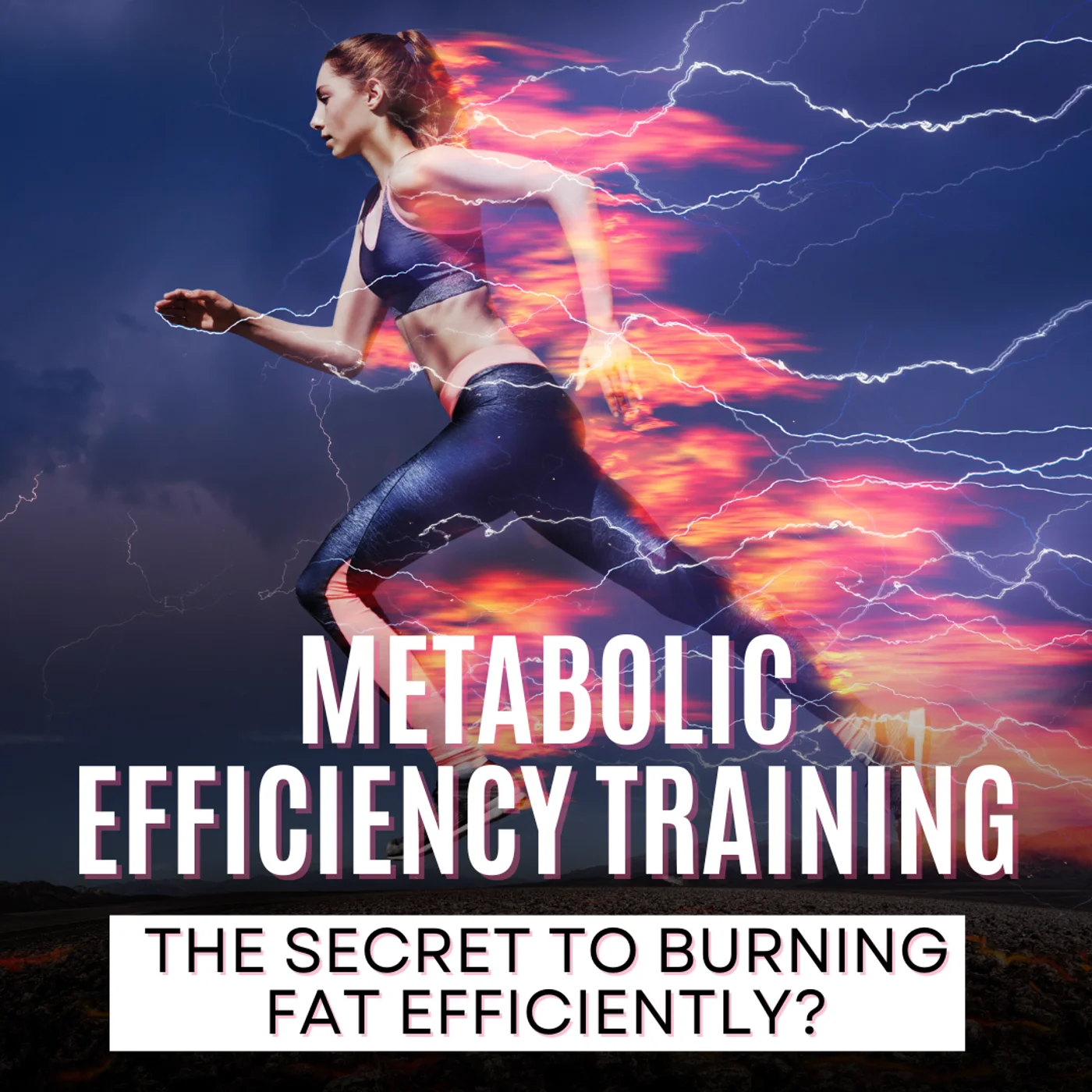 Metabolic Efficiency Training: Is it the secret to burning fat as a fuel source more efficiently