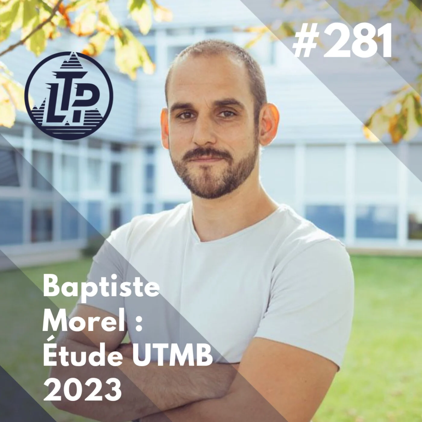 LTP#281 BAPTISTE MOREL - ETUDE UTMB® 2023