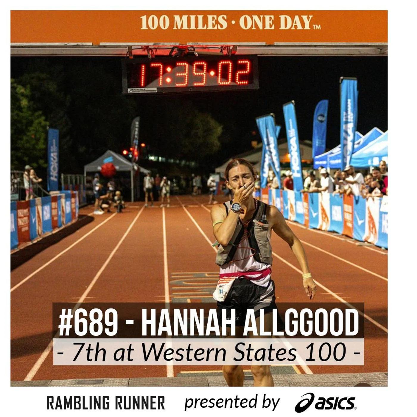 #689 - Hannah Allgood: 7th at Western States 100