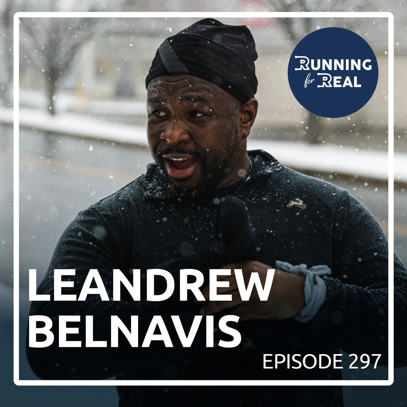 Leandrew Belnavis: Just One More Mile; Just One More Stride - R4R 297
