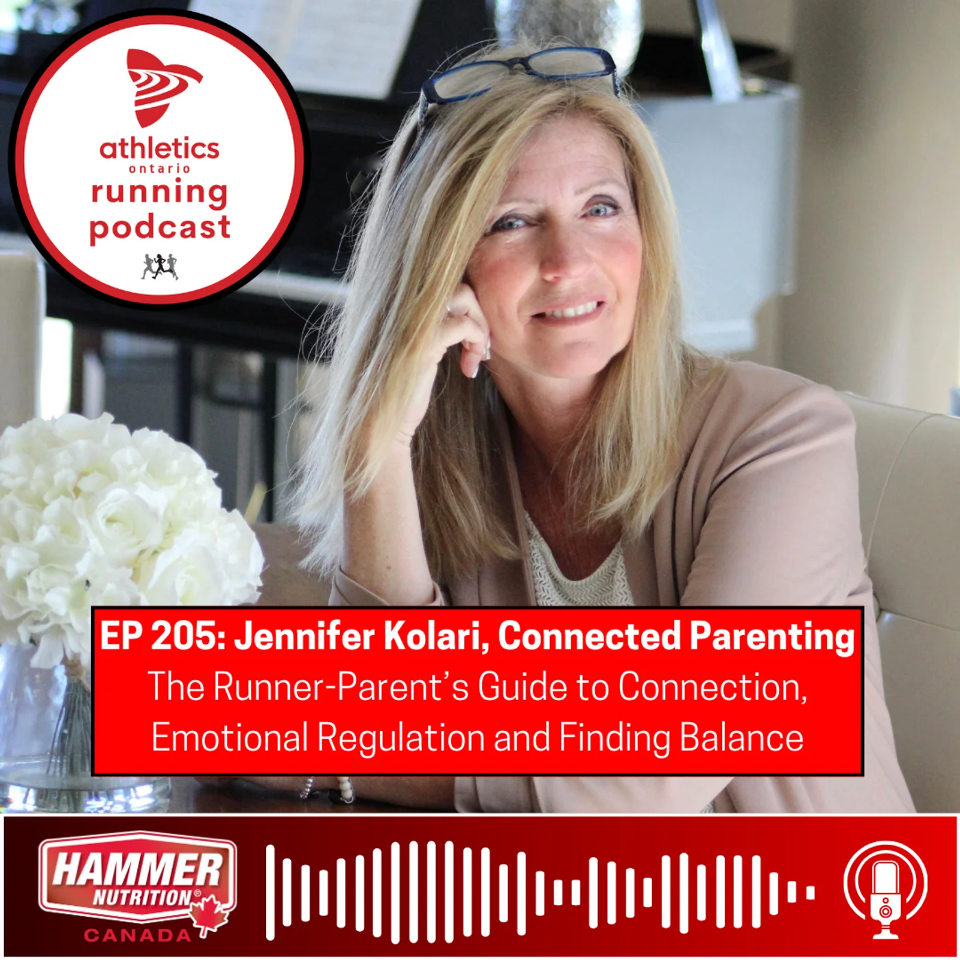 EP 205: Jennifer Kolari, Connected Parenting - The Runner-Parent's Guide to Connection, Emotional Regulation and Finding Balance