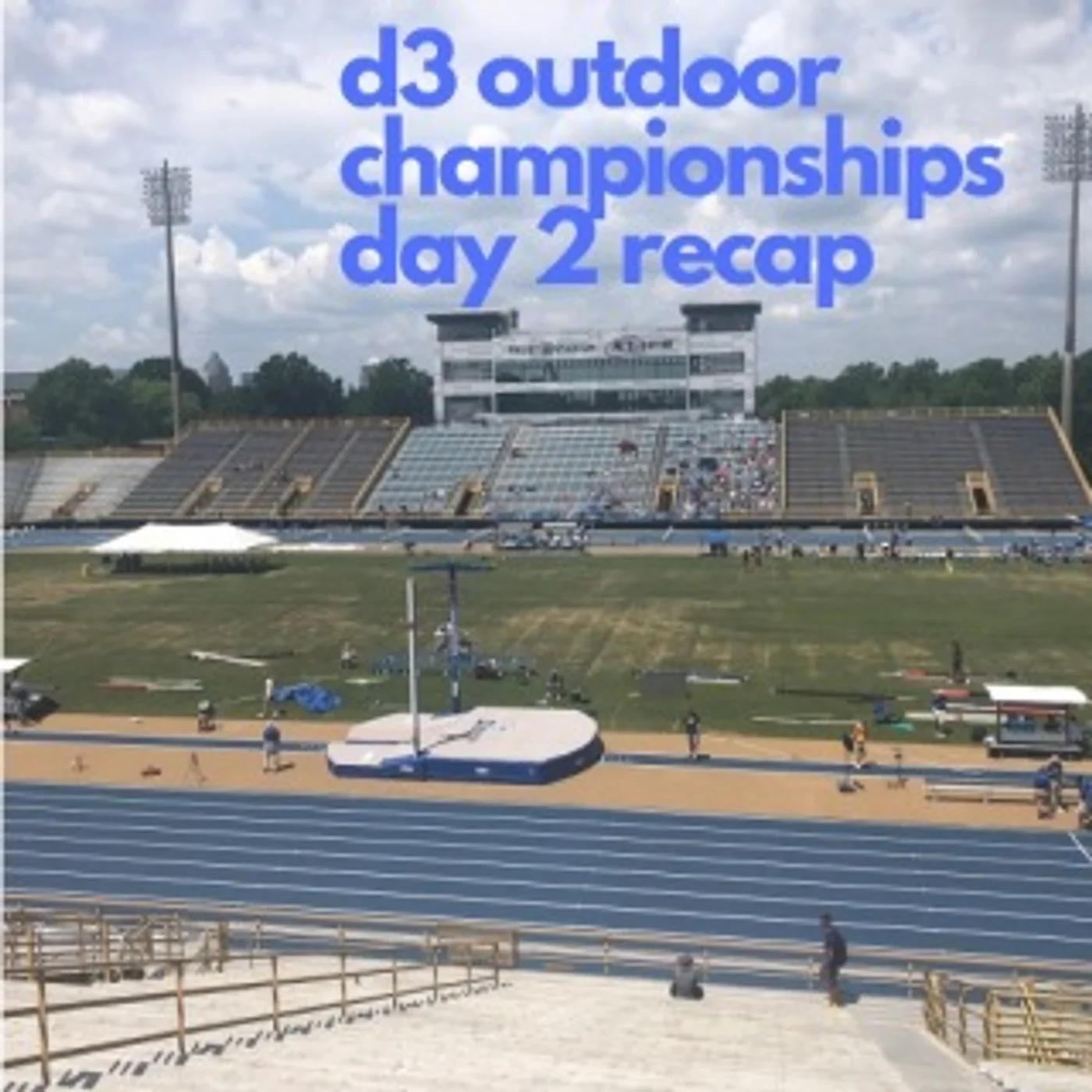Episode 42 – D3 Outdoor Championships Day 2 Recap