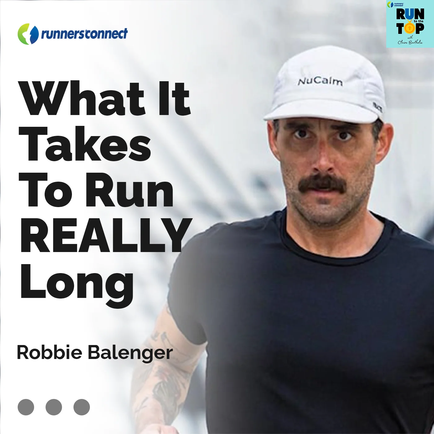 What it Really Takes To Run Longer Than You Ever Have Before: Robbie Balenger