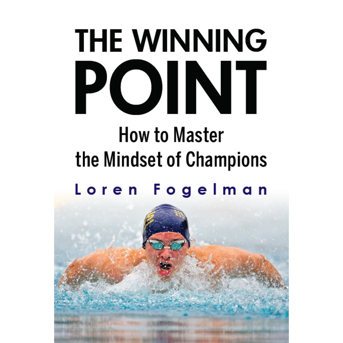 Episode 3-273 Loren Fogelman – The Mindset of Champions