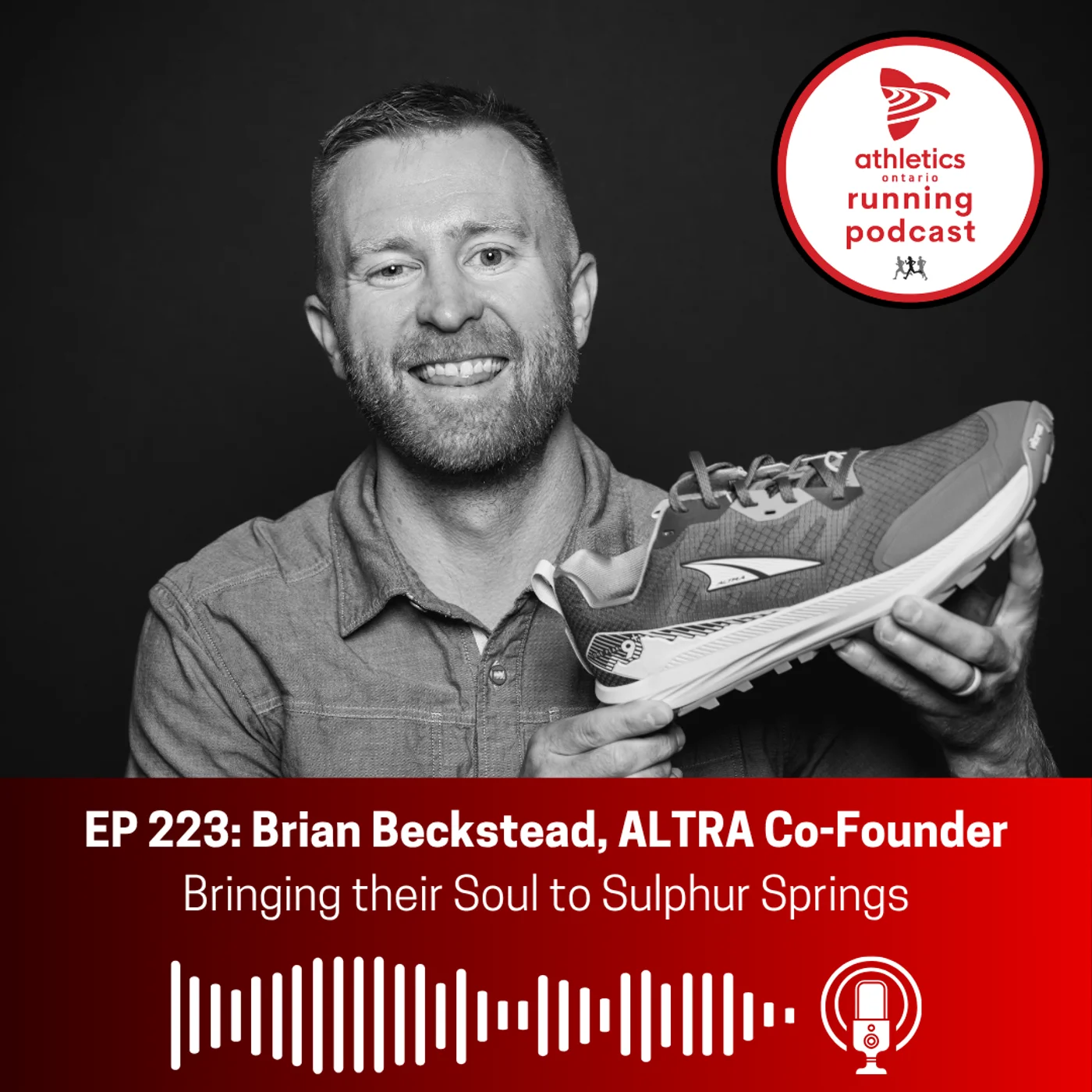 EP 223: Brian Beckstead, ALTRA Co-Founder - Bringing their Soul to Sulphur Springs