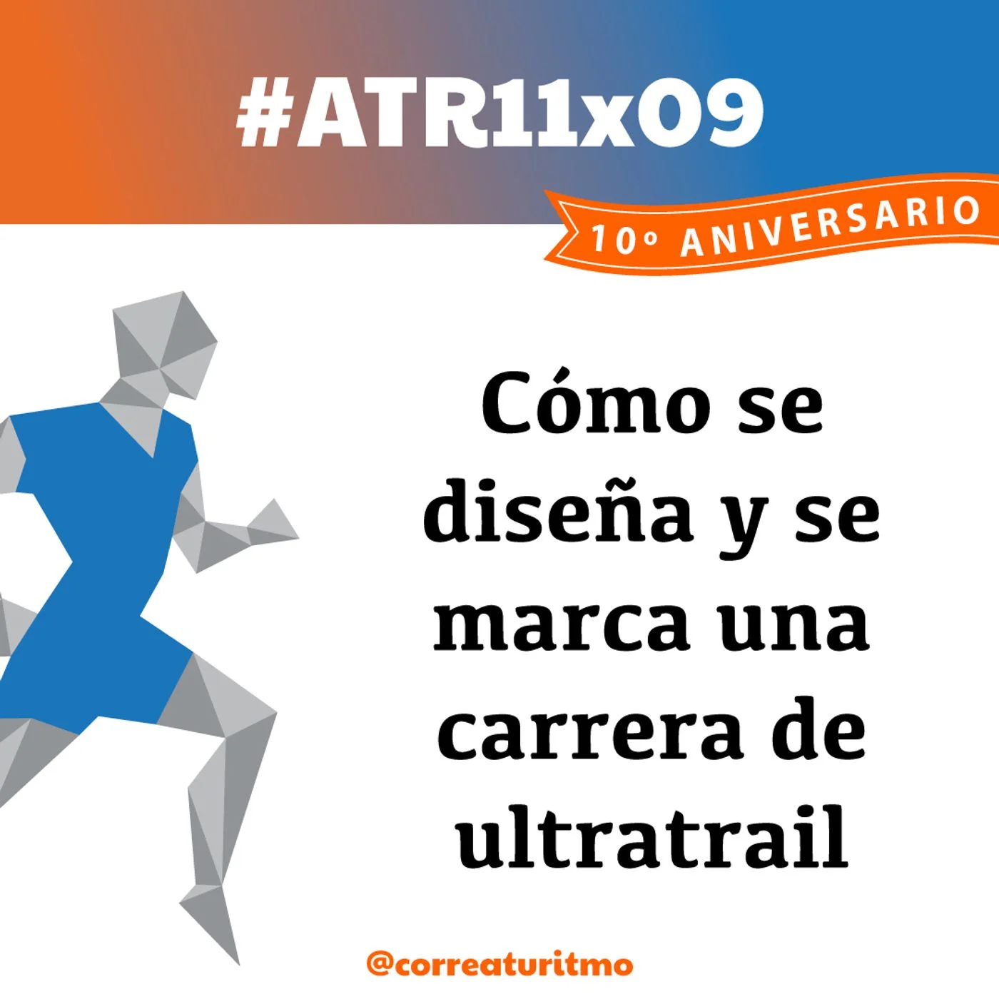 ATR 11x09 - Cómo se diseña y se marca una carrera de ultratrail