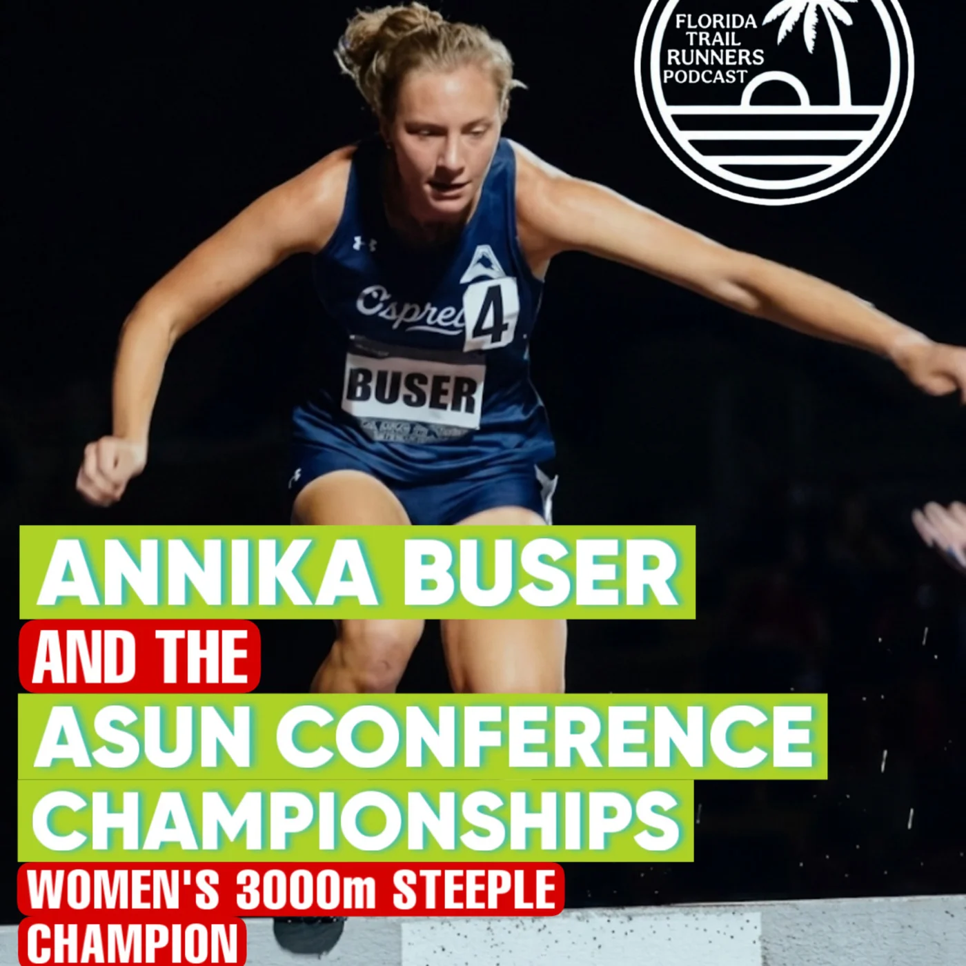 #134: Annika Buser and the ASUN Conference Championships