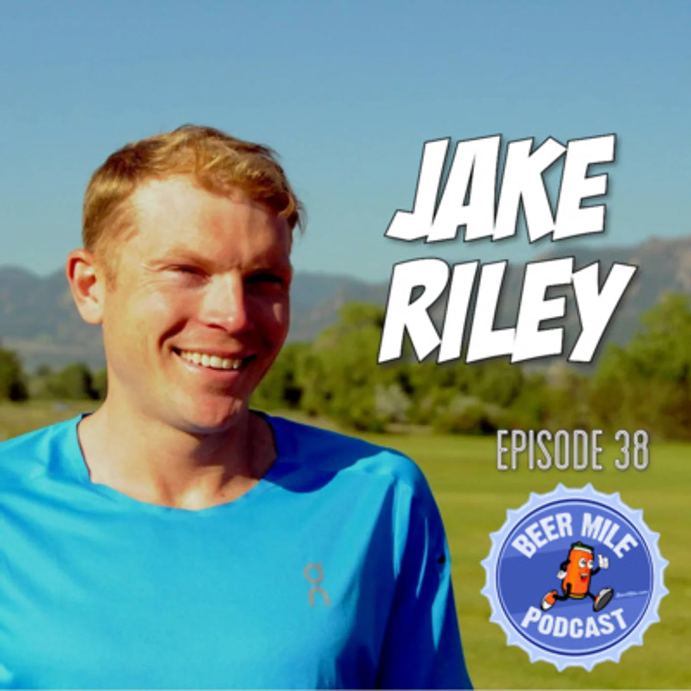 Ep38 - Olympian Jake Riley is Ready to Roll in Tokyo Olympic Marathon + His Journey to Becoming an Olympian