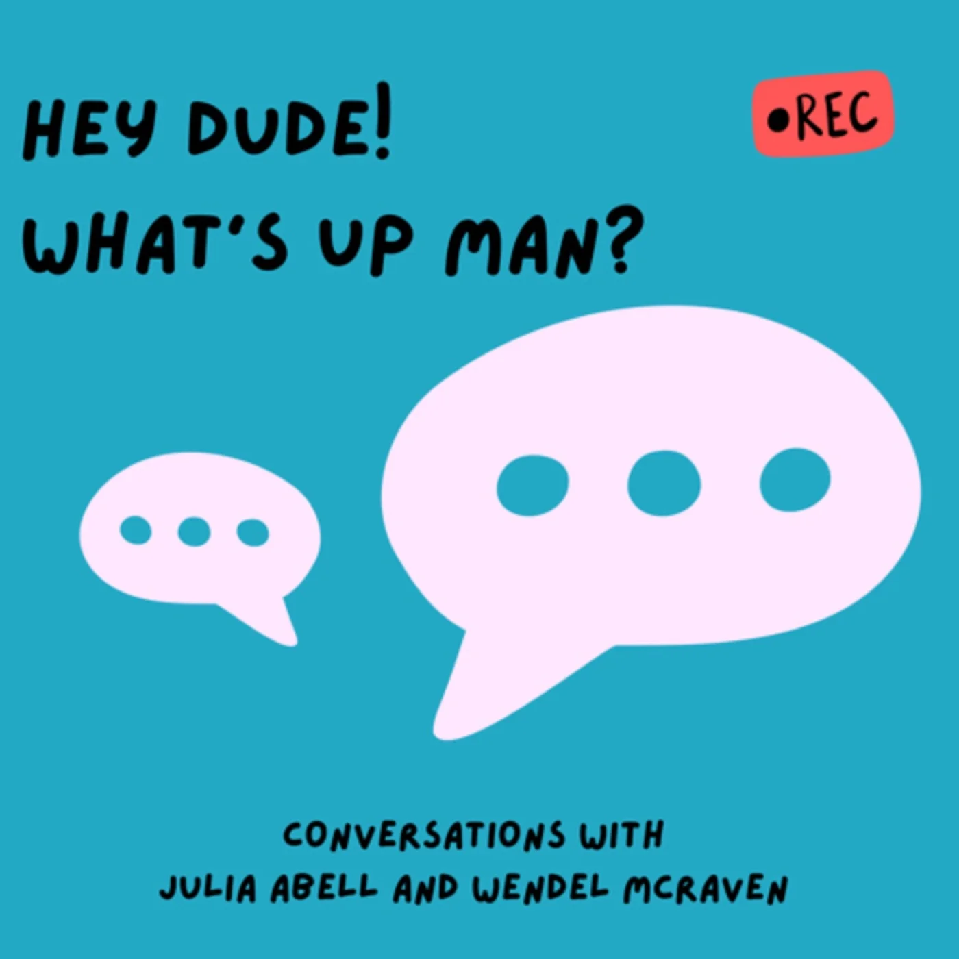 BONUS: Hey Dude! What's Up Man?