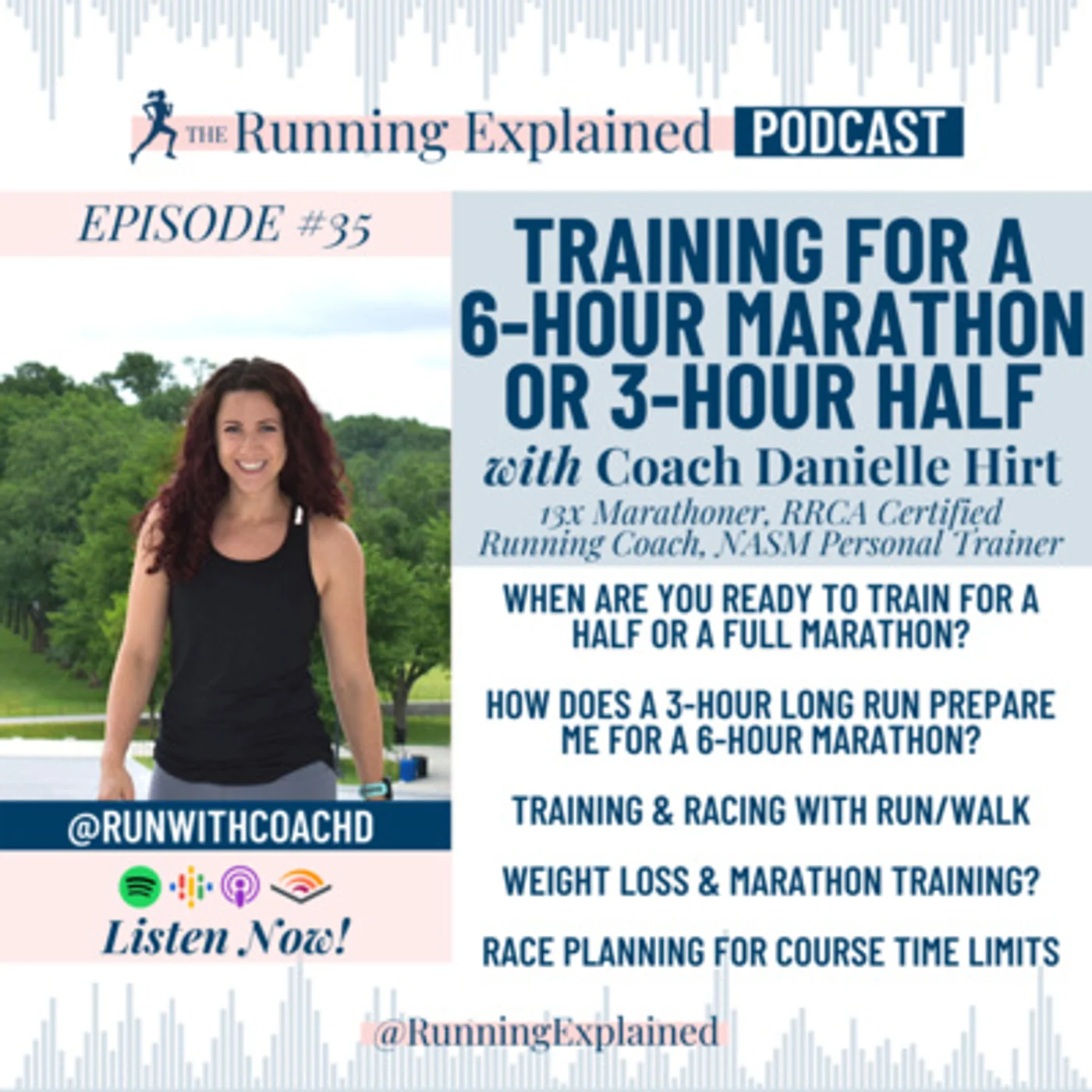 s1/e31 Training for a 6-Hour Marathon or a 3-Hour Half Marathon with Coach Danielle Hirt (@runwithcoachd)