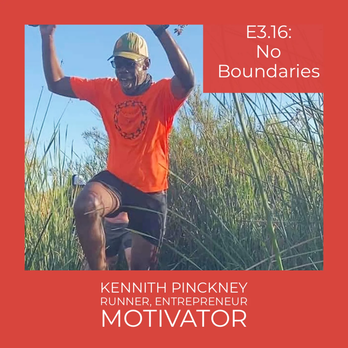 E.3.16: No Boundaries, We are Boundless, Guest Kennith Pinckney