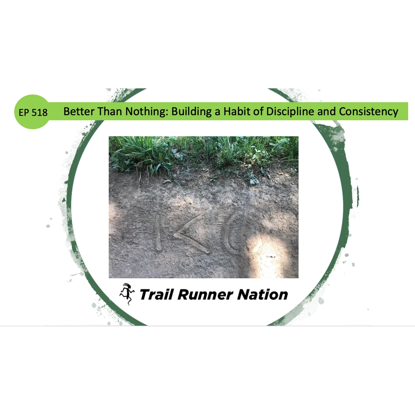 EP 518: Better Than Nothing: Building a Habit of Discipline and Consistancy