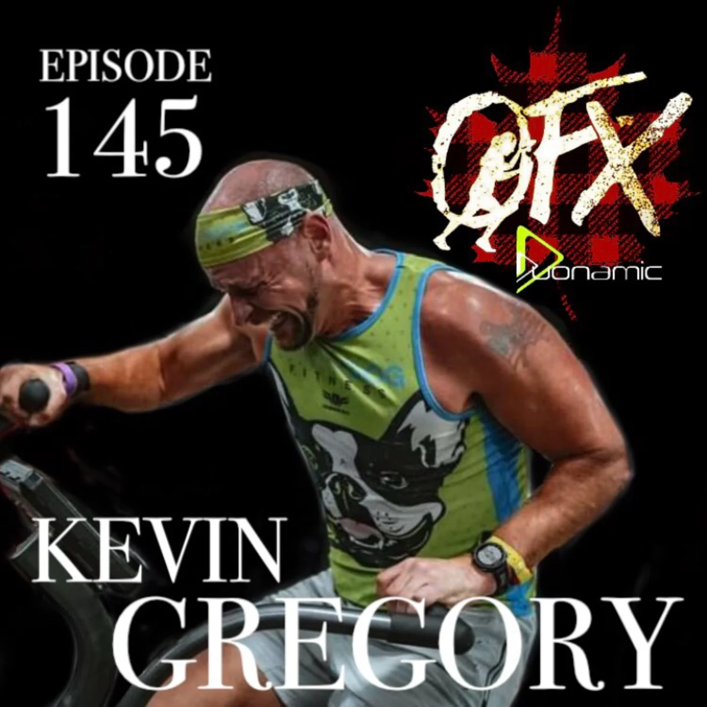 OFX EPISODE # 145: KEVIN GREGORY.