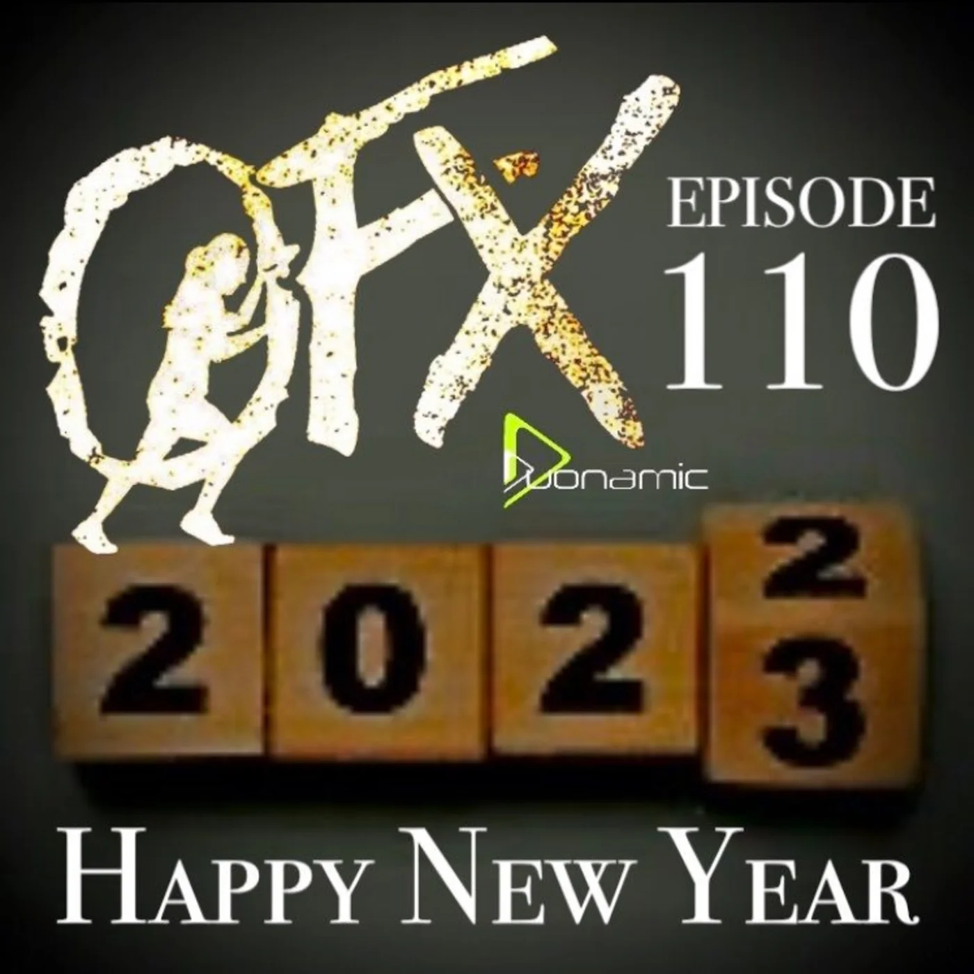 OFX EPISODE 110: YEAR END REVIEW SHOW....KINDA.