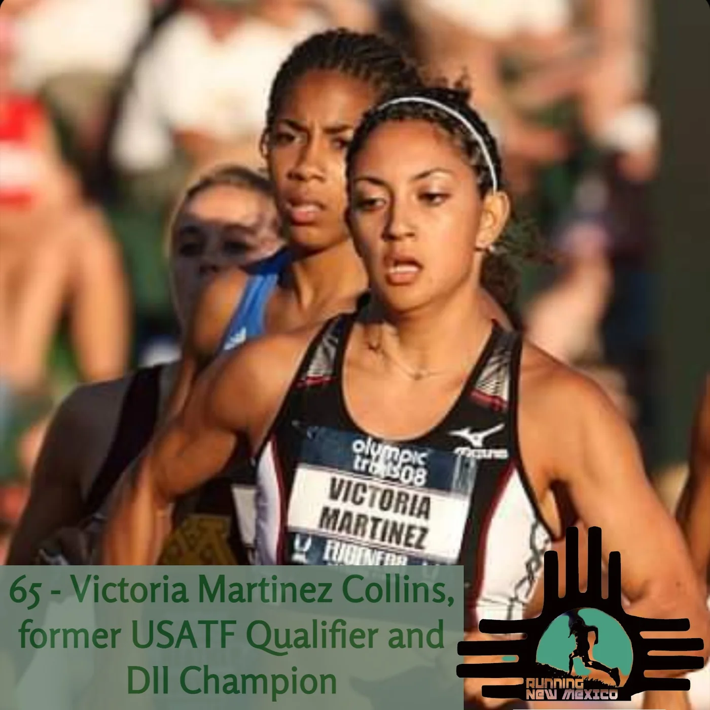 Episode 65 - Victoria Martinez Collins, former USATF qualifier and DII Champion