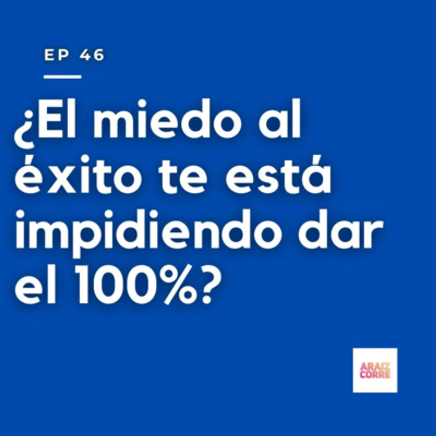 ¿Tu miedo al éxito te esta saboteando?