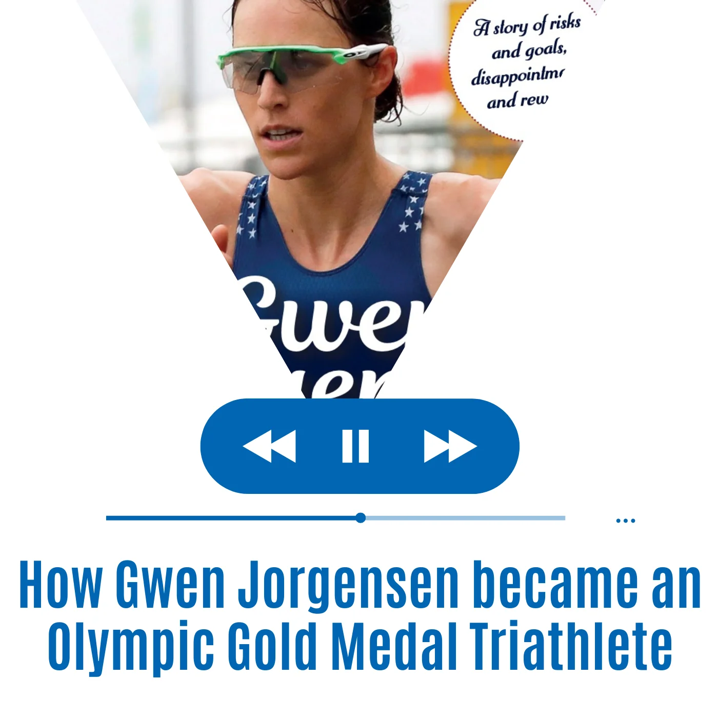 How Gwen Jorgensen became an Olympic Gold Medal Triathlete