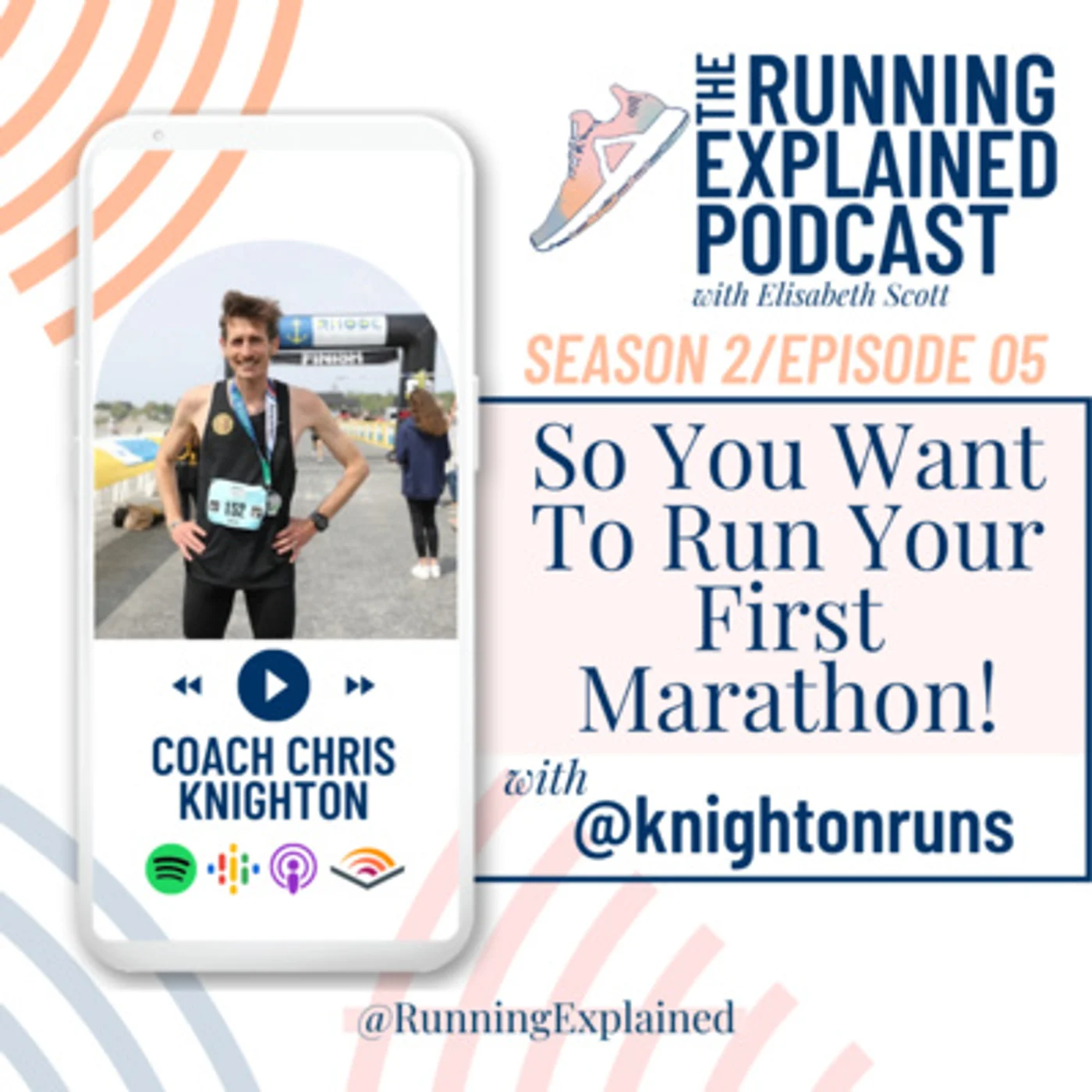 s2/e05 So You Want To Run Your First Marathon! with Coach Chris Knighton (@knightonruns)