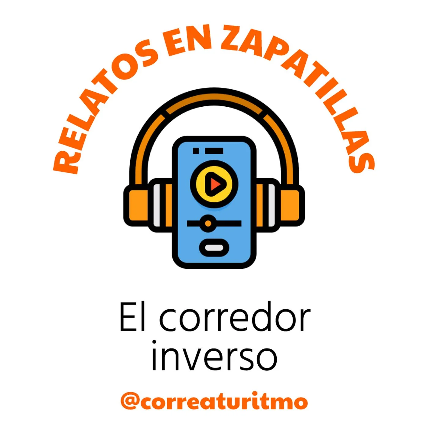 Relatos en Zapatillas #1 - El Corredor Inverso
