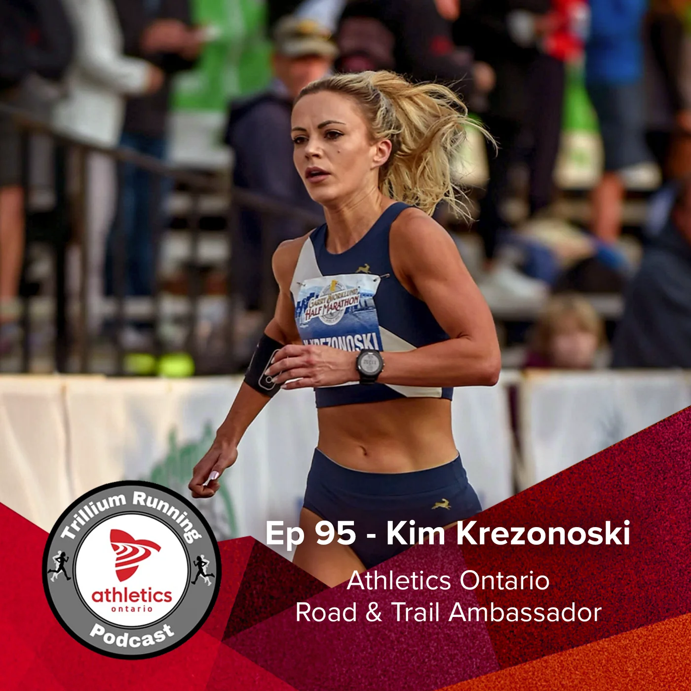 EP 95 - Kim Krezonoski, Athletics Ontario Road & Trail Ambassador