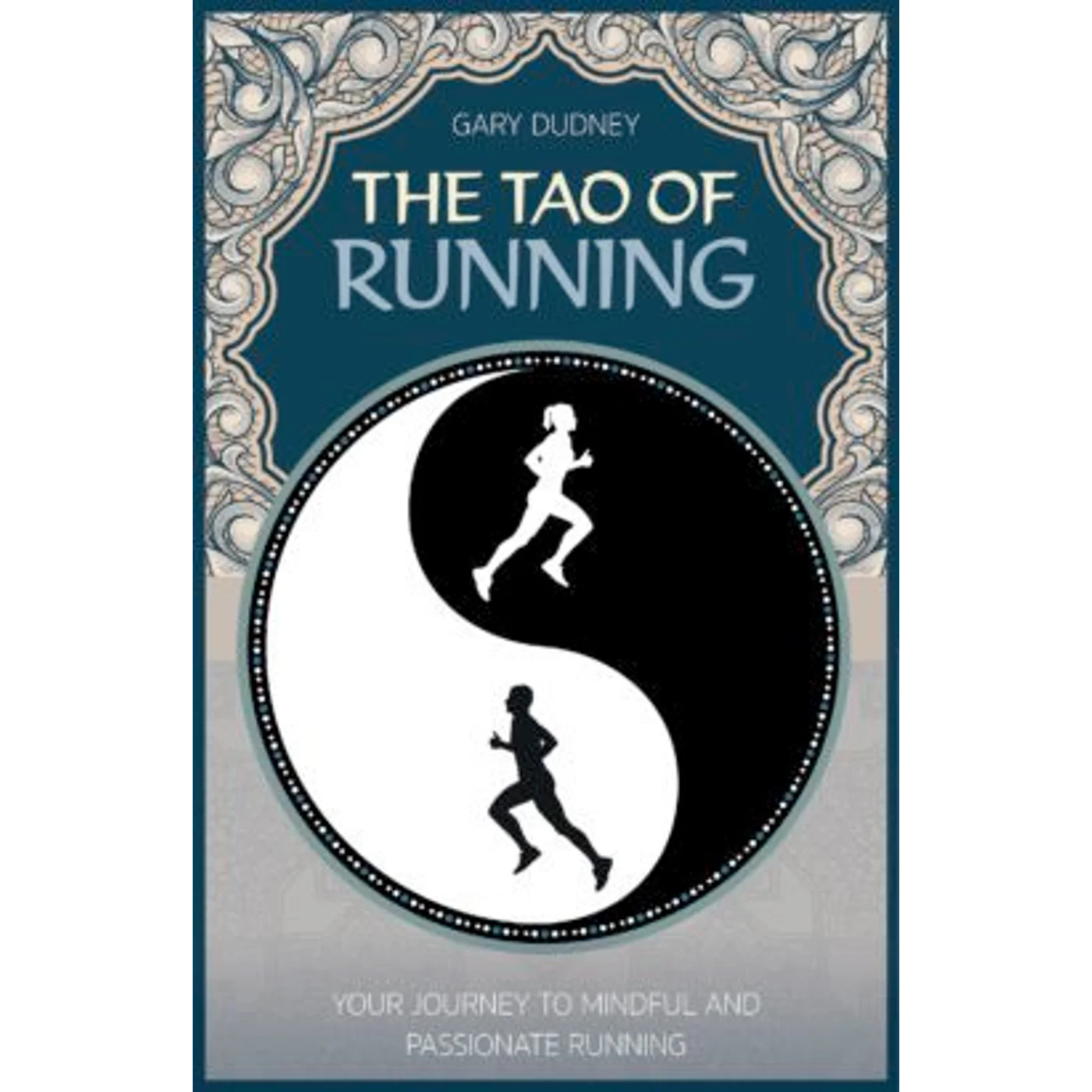 The "Tao of Running" with Gary Dudney