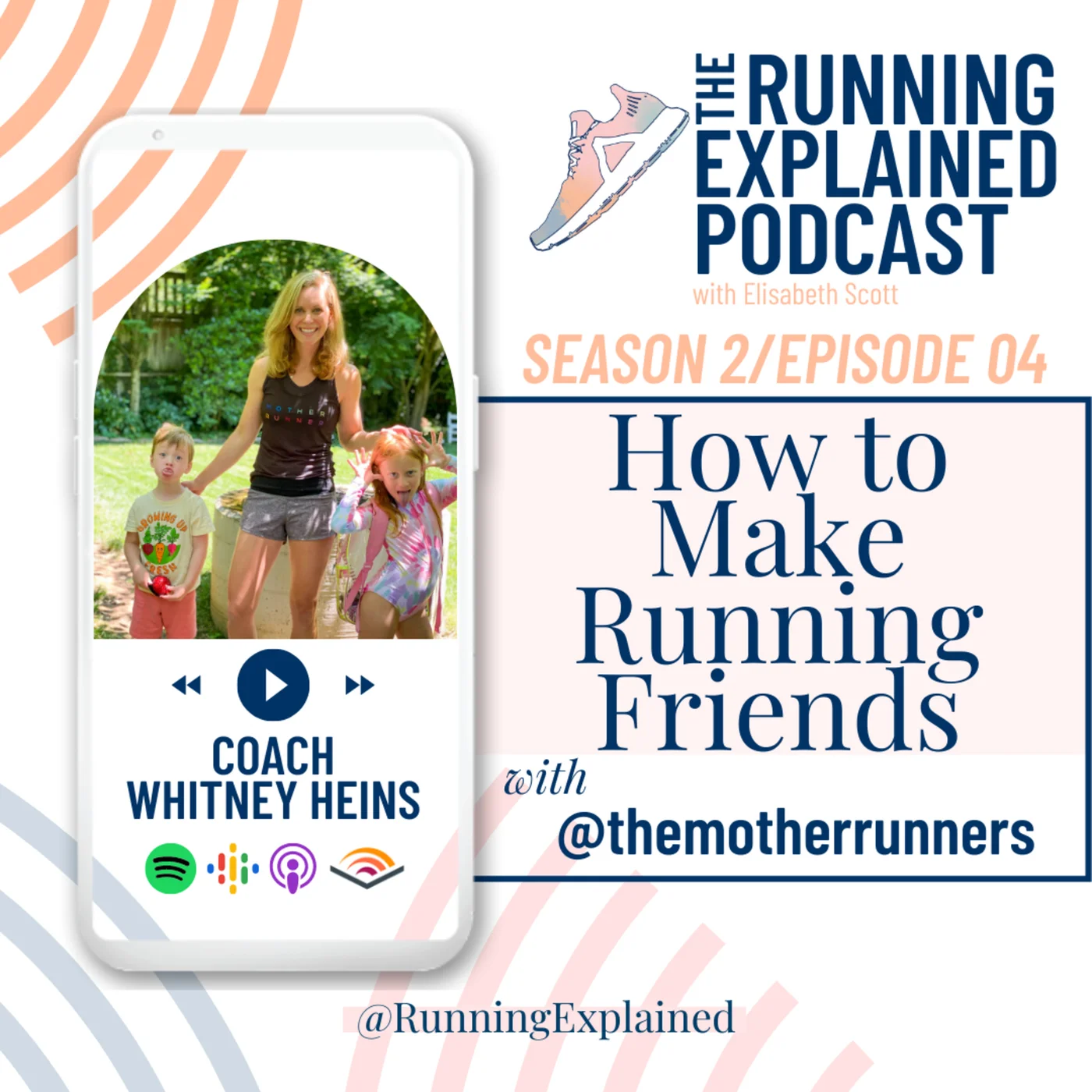 s2/e04 How to Make Running Friends with Coach Whitney Heins, Founder of @TheMotherRunners