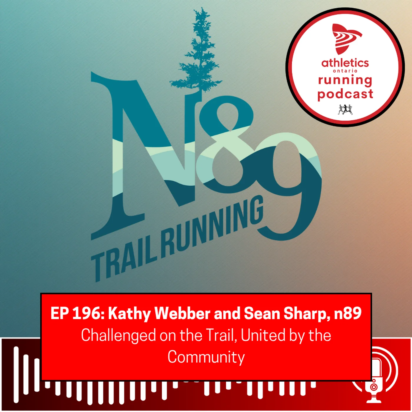 EP 196: Kathy Webber and Sean Sharp, n89 - Challenged on the Trail, United by the Community