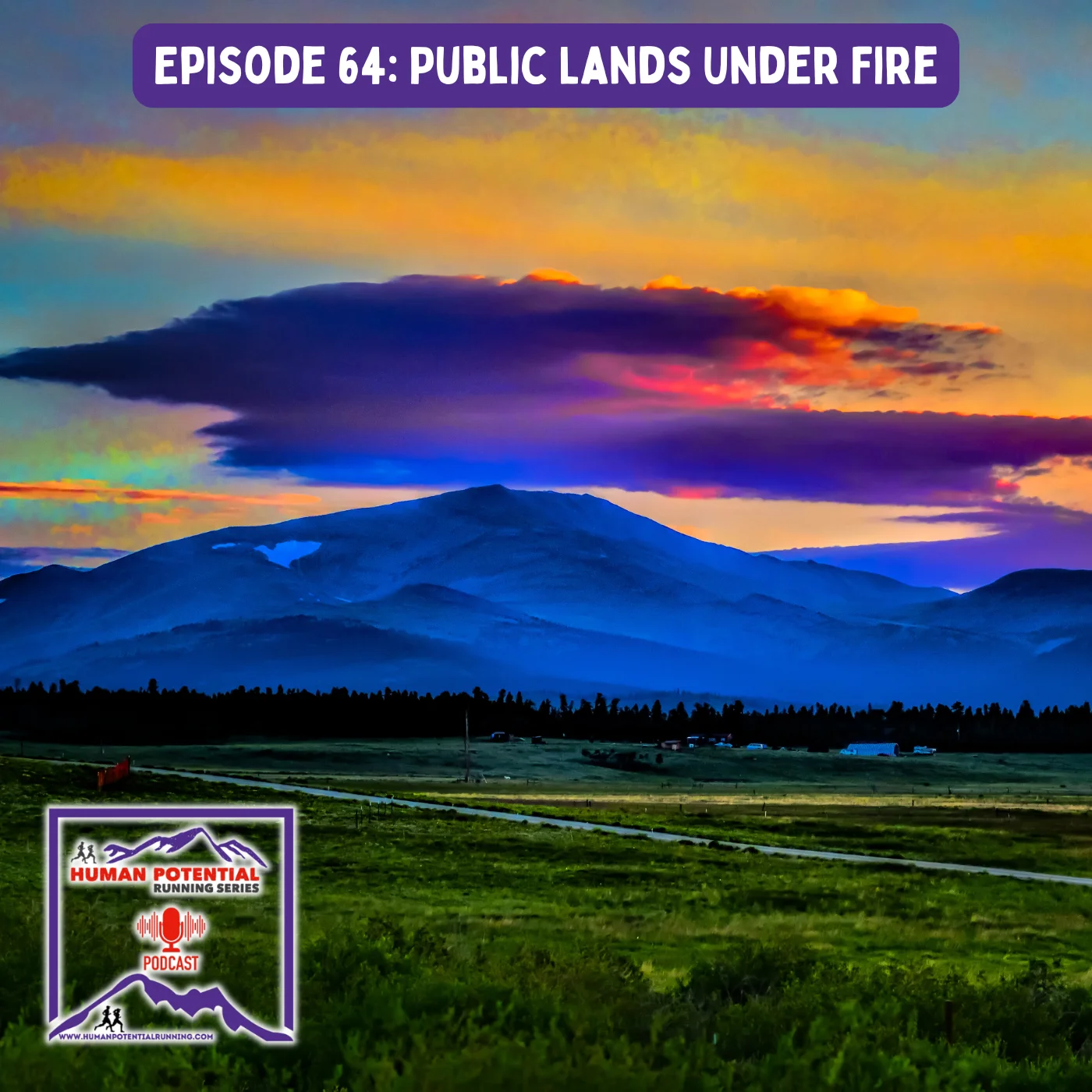 HPRS Podcast – Episode 64: Public Lands Under Fire