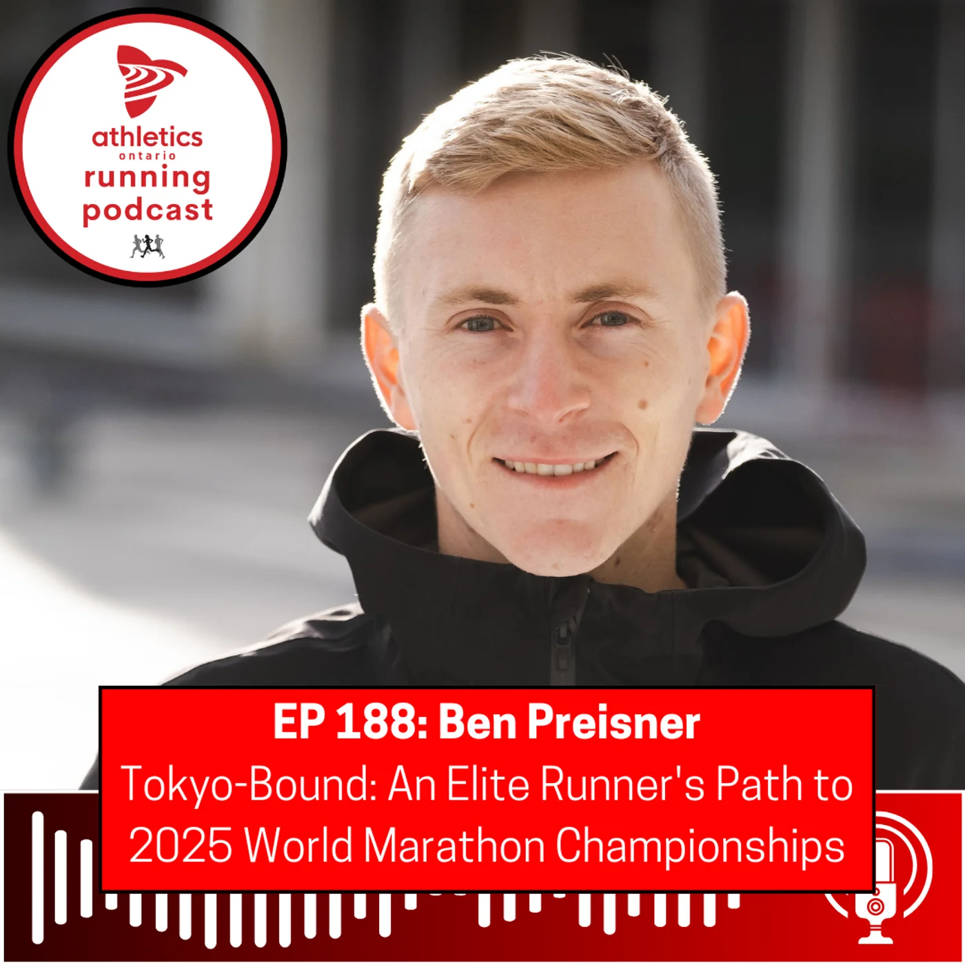 EP 188: Ben Preisner - Tokyo-Bound: An Elite Runner's Path to 2025 World Marathon Championships
