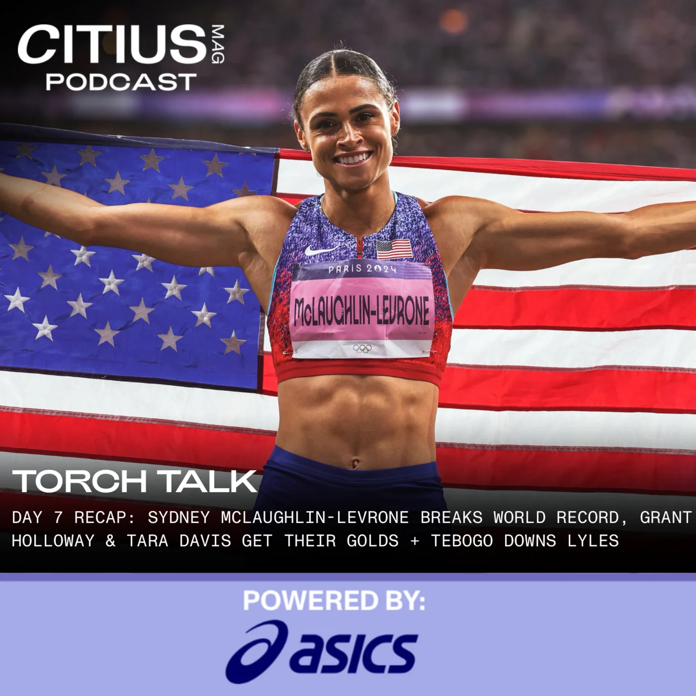 TORCH TALK DAY 7: SYDNEY MCLAUGHLIN-LEVRONE BREAKS WORLD RECORD TO DEFEND HER TITLE, GRANT HOLLOWAY & TARA DAVIS GET THEIR GOLDS + LETSILE TEBOGO BEATS NOAH LYLES (HEALTH UPDATE) 