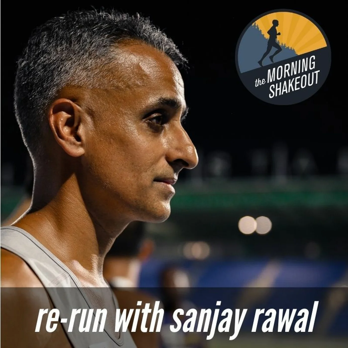Re-run with Sanjay Rawal