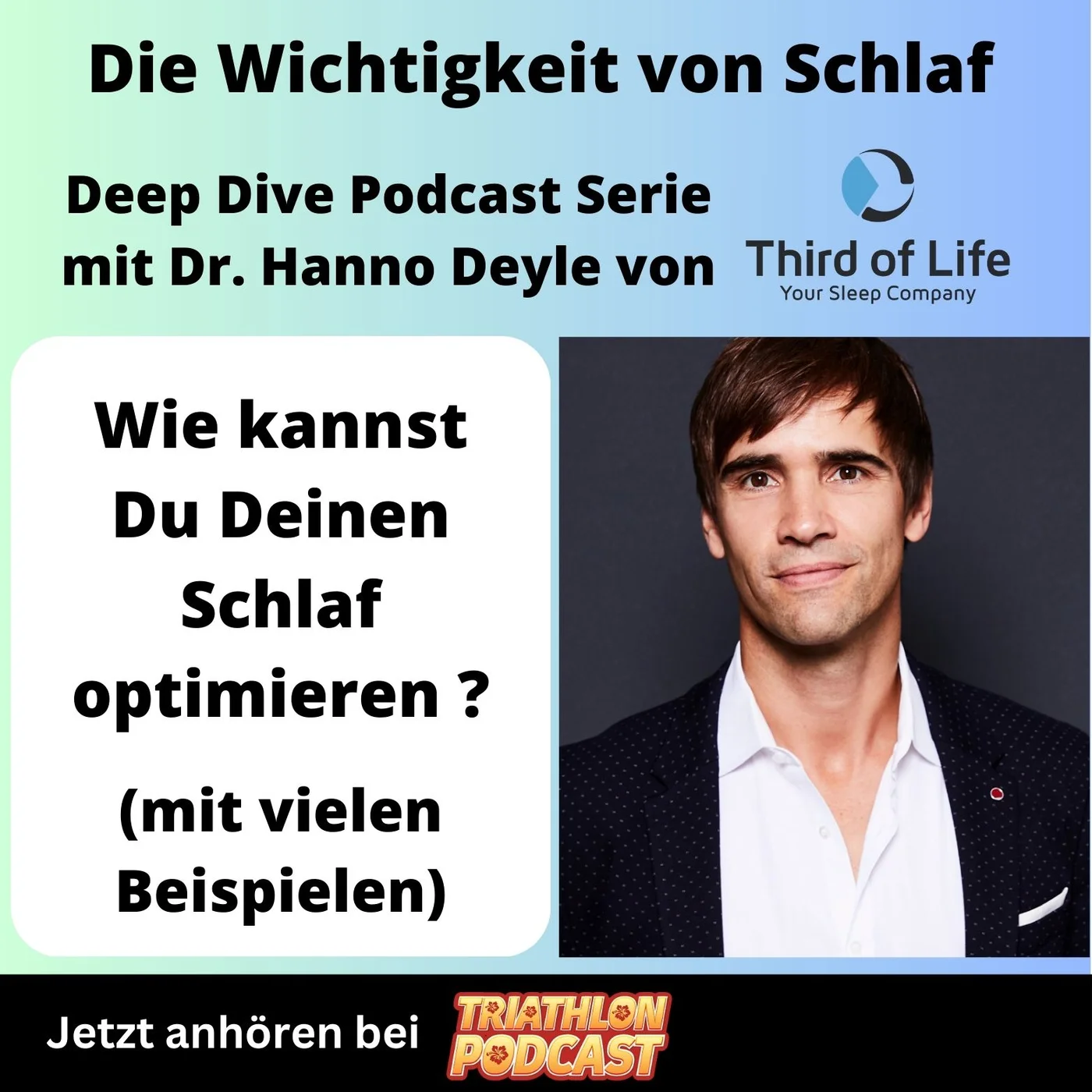 Schlaf Deep Dive Serie - Teil 3 - Wie Du Deinen Schlaf optimieren kannst mit Dr. Hanno Deyle von Third of Life