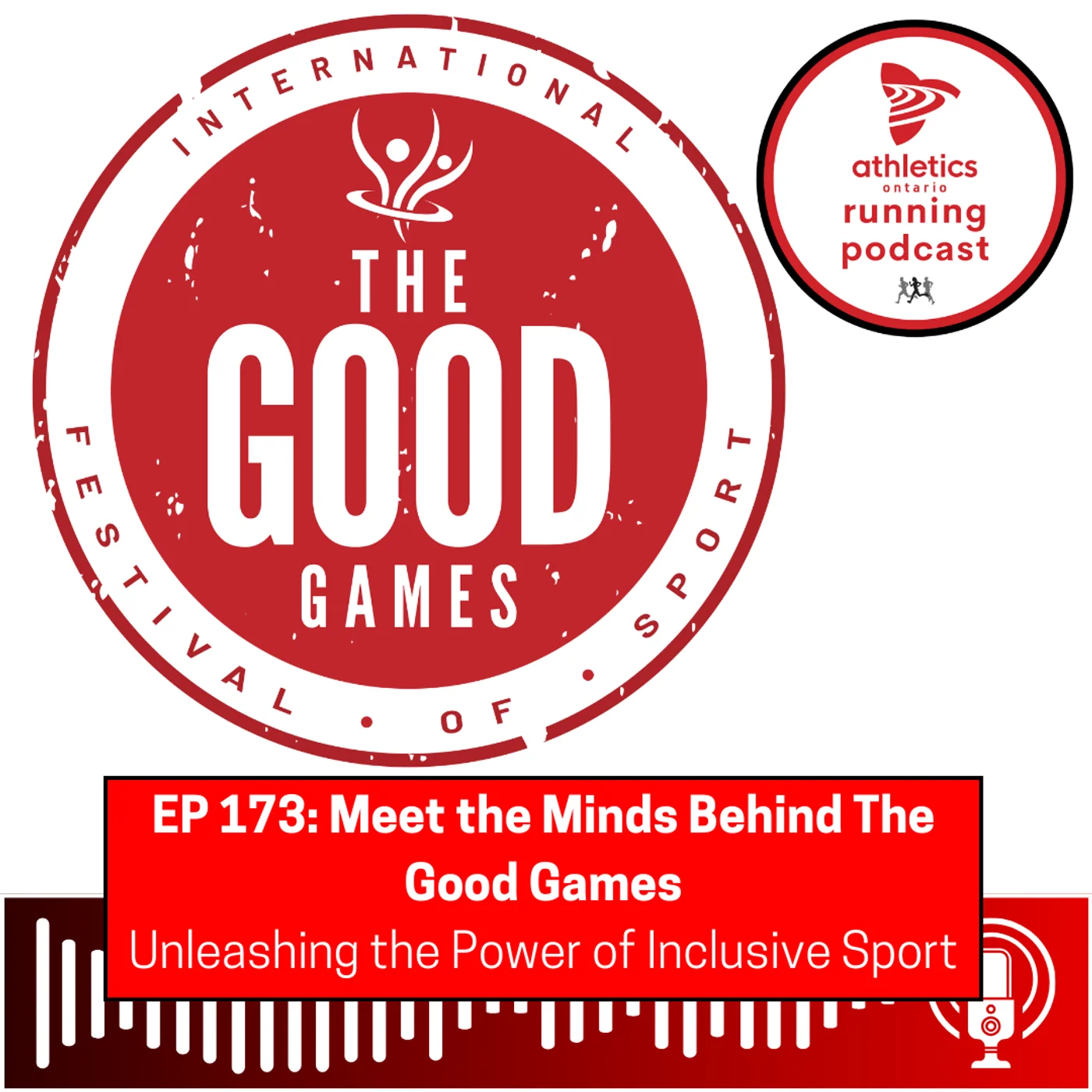 EP 173: Meet the Minds Behind The Good Games - Unleashing the Power of Inclusive Sport
