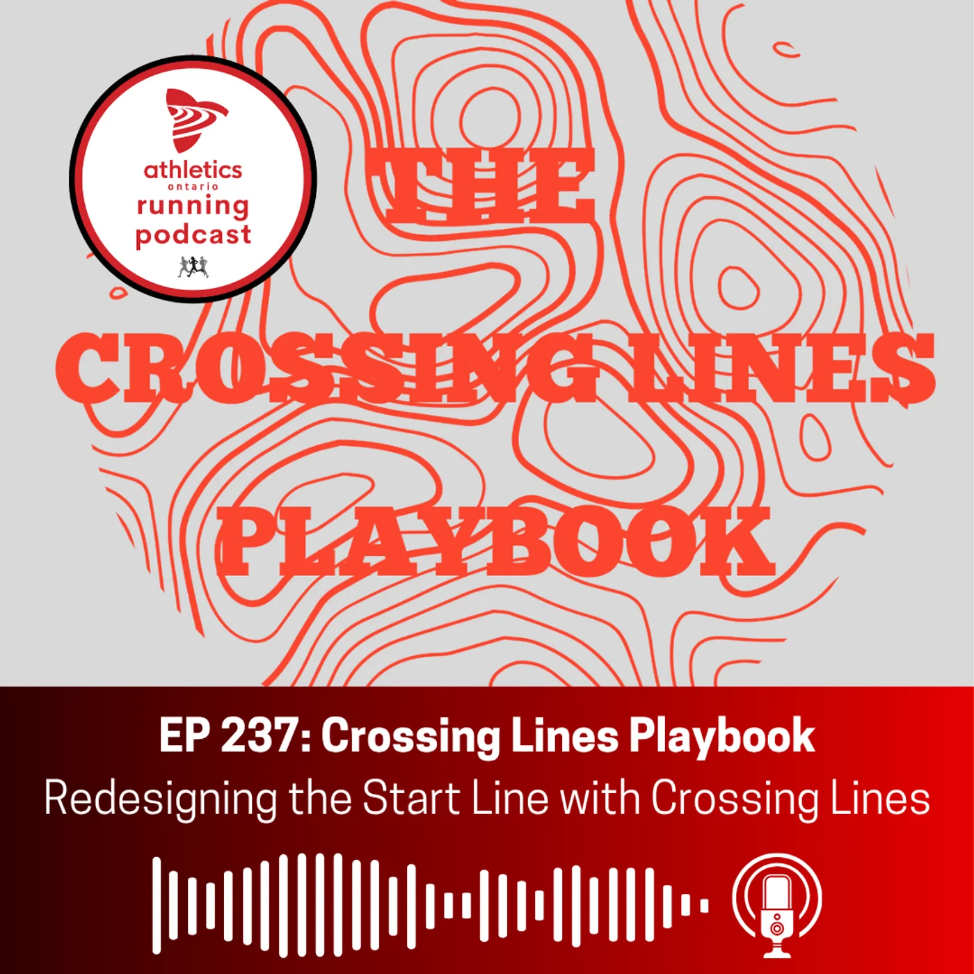 EP 237: Crossing Lines Playbook - Redesigning the Start Line with Crossing Lines