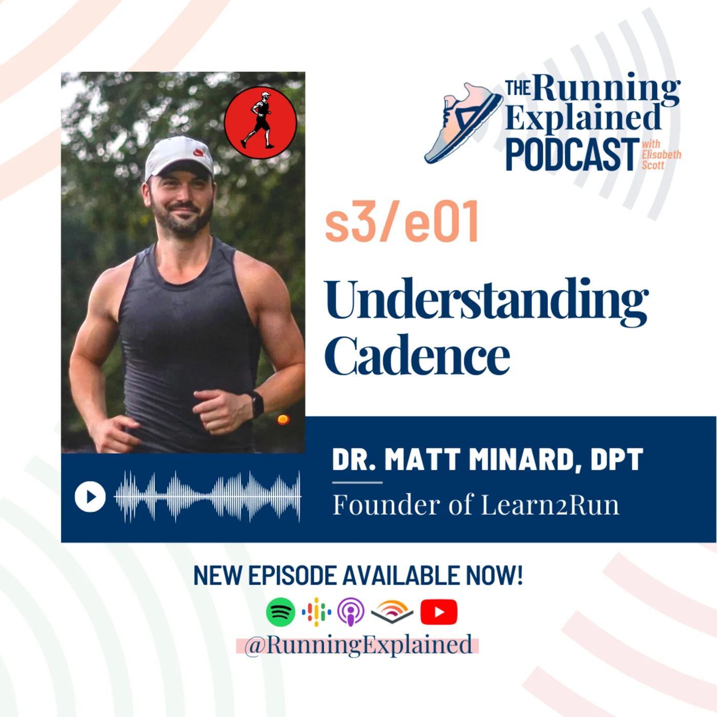 s3/e01 Understanding Cadence with Dr. Matt Minard, DPT, CSCS (@learn.2.run)