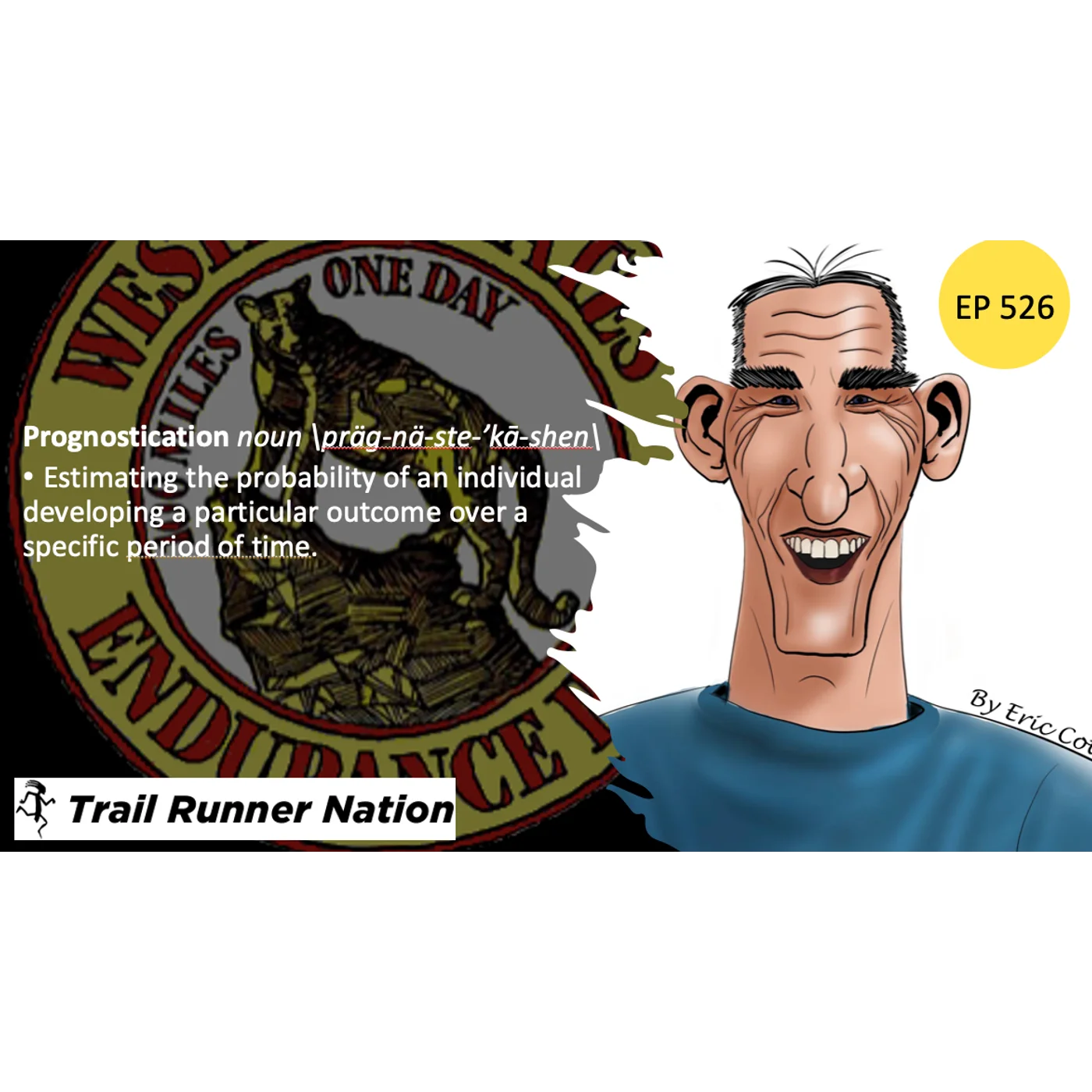 EP 526: Western States 100 Annual Prognostication