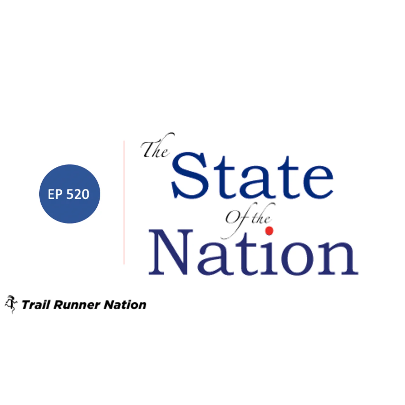 EP 520: State of The Nation