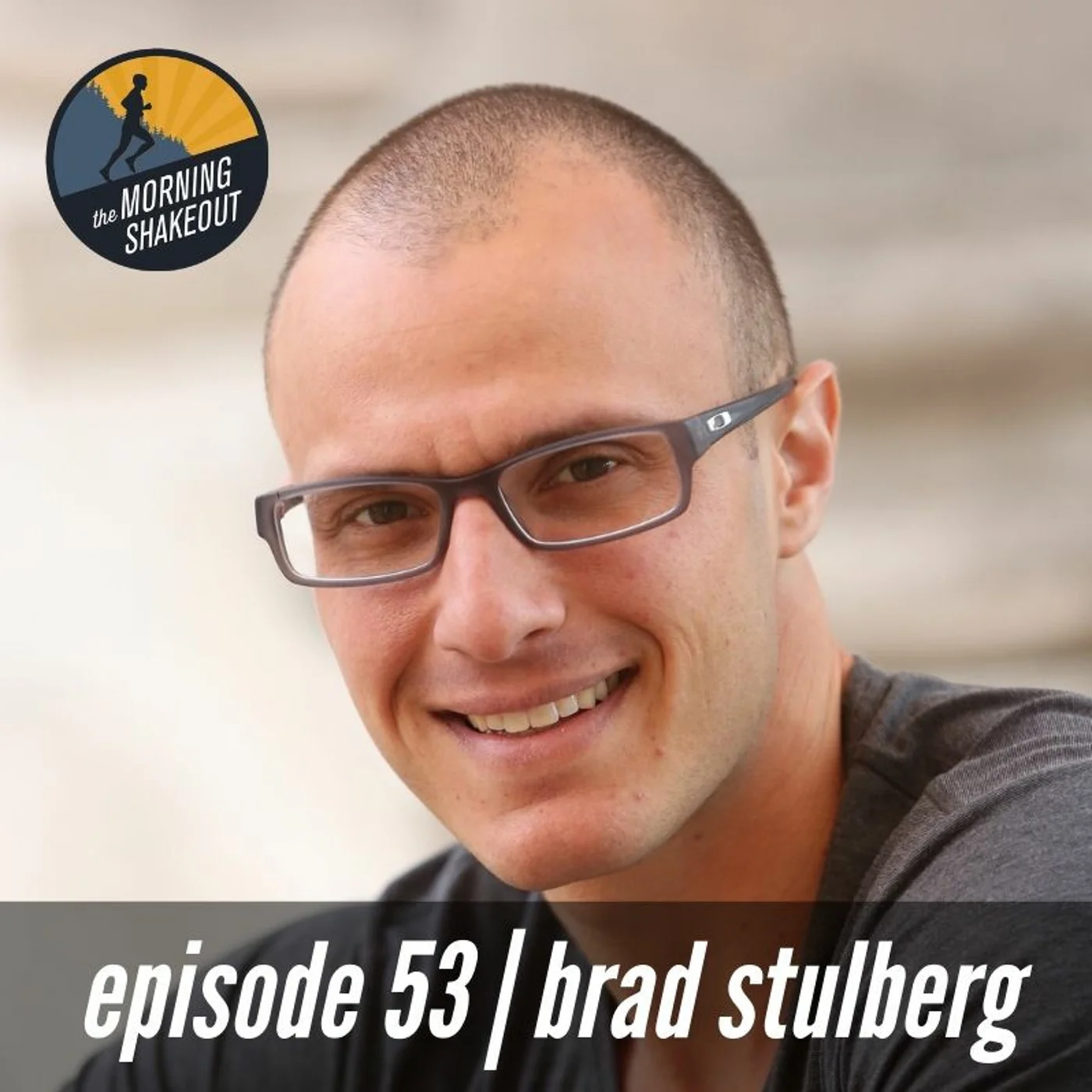 Episode 53 | Brad Stulberg