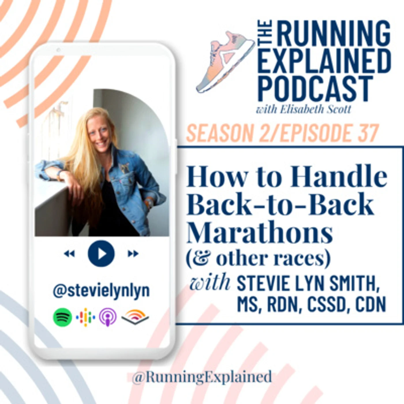 s2/e37 Back to Back Marathons (& other races) with Stevie Lyn Smith, MS, RDN, CSSD, CDN