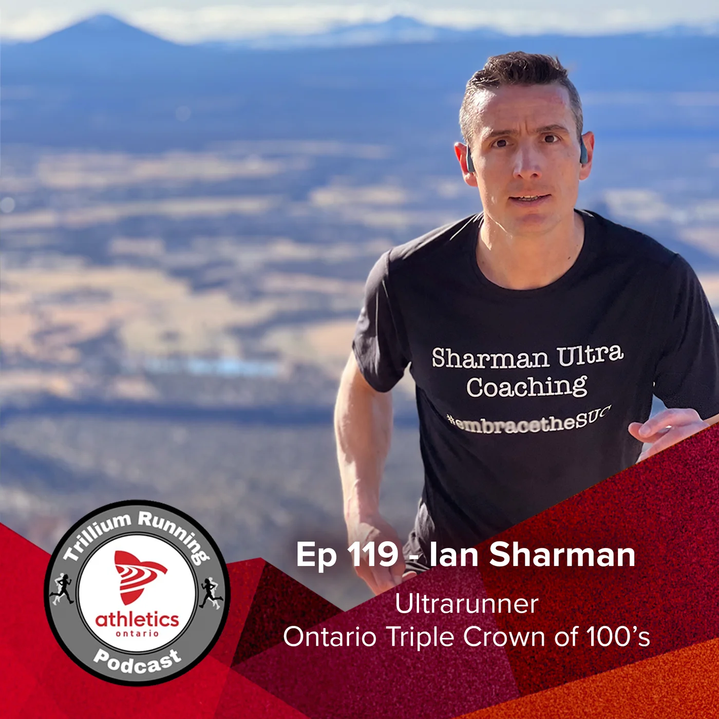 EP 119: Ian Sharman, Ultrarunner, on the Ontario Triple Crown of 100s