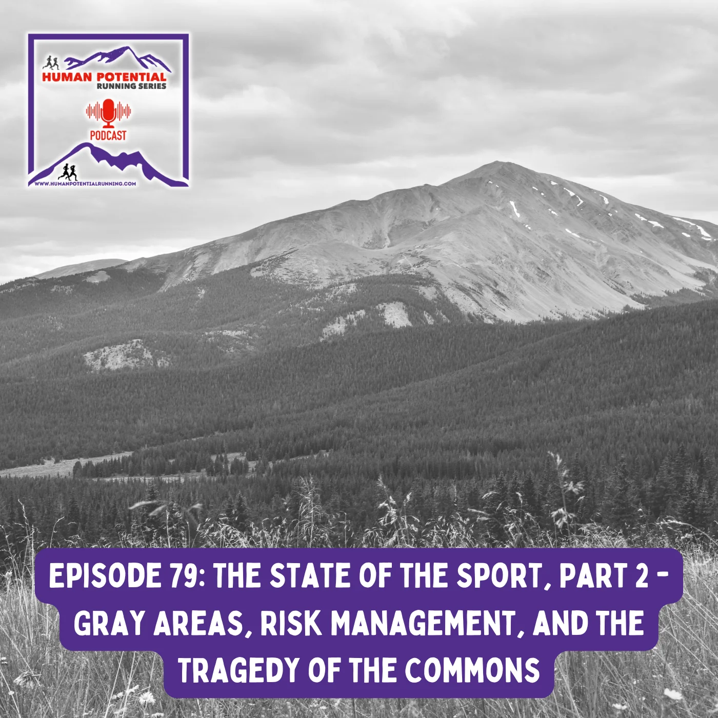 HPRS Podcast – Episode 79: The State of the Sport, Part 2 - Gray Areas, Risk Management, and the Tragedy of the Commons