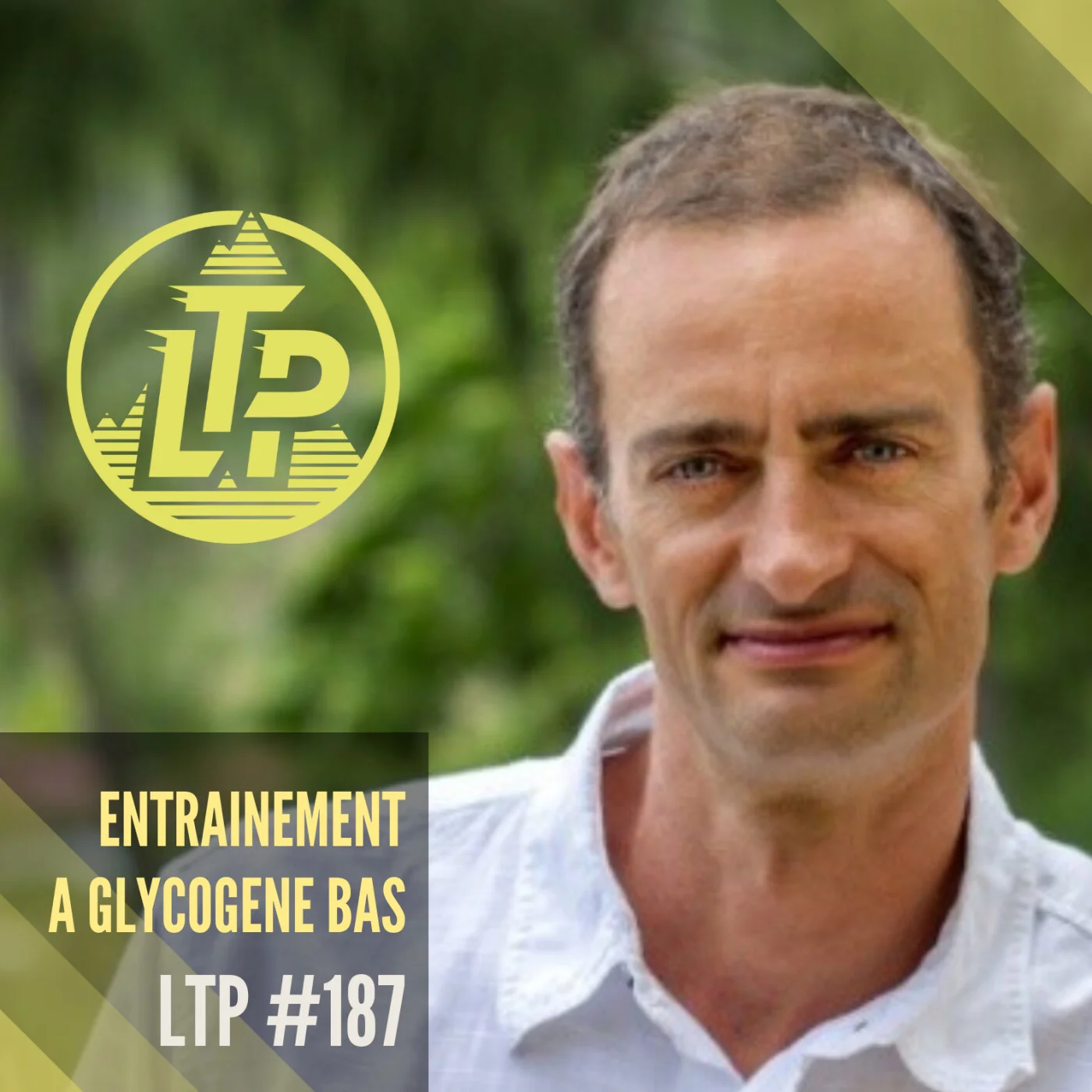 LTP#187 ENTRAINEMENT A GLYCOGENE BAS - FABRICE KUHN