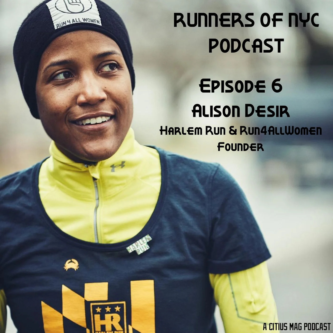 Episode 6 - Alison Desir of Harlem Run and Run4AllWomen