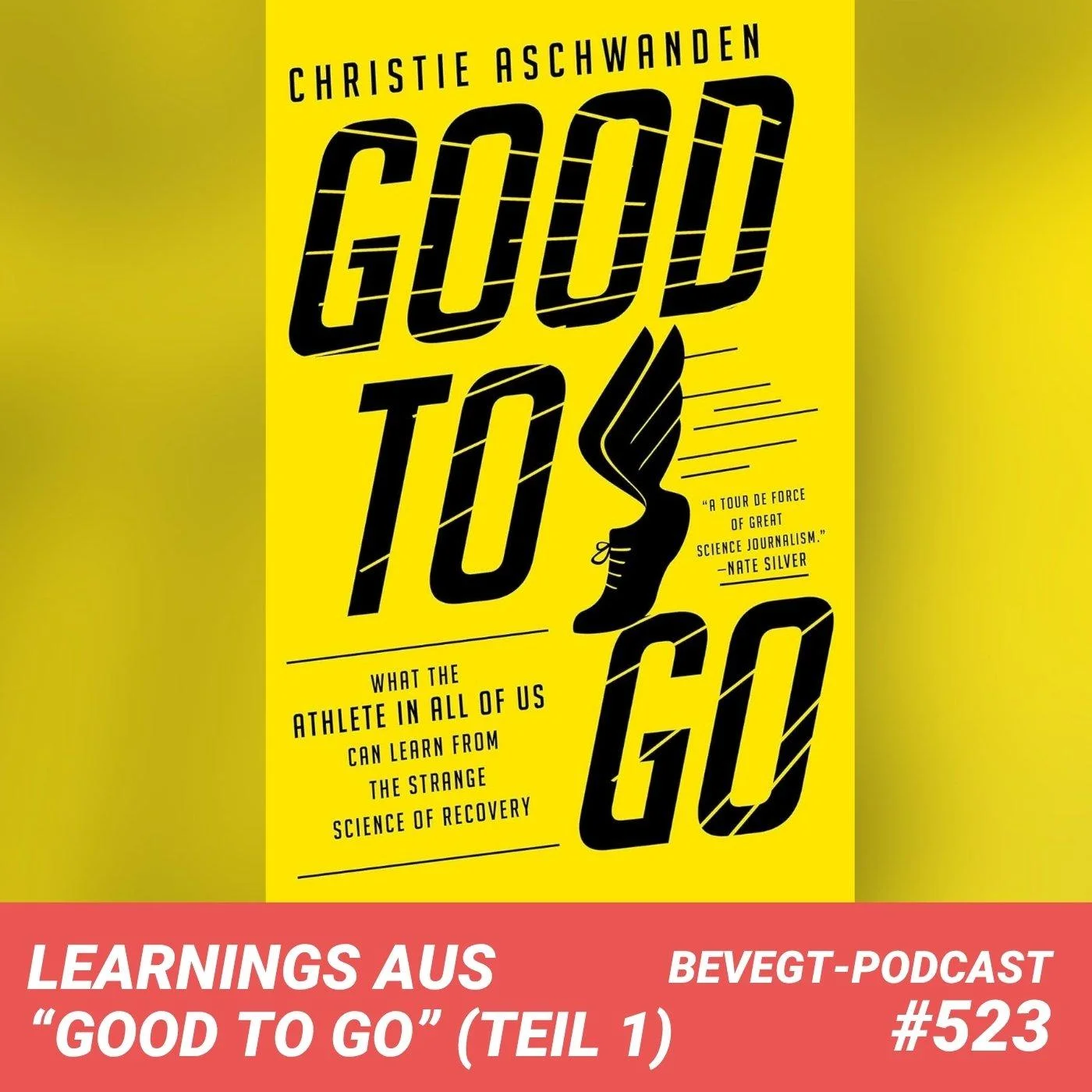 #523 - 9 Learnings über Regeneration aus "Good to Go" von Christie Aschwanden (Teil 1)
