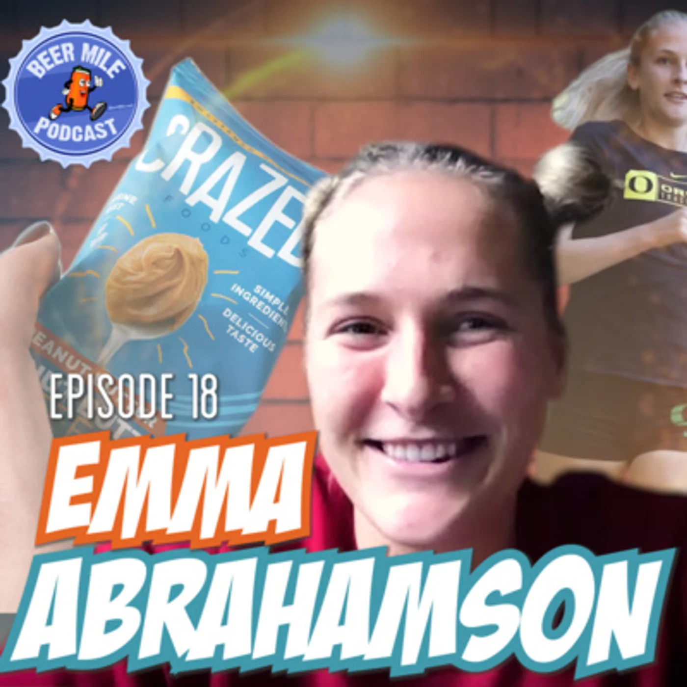 Ep18 - Emma Abrahamson: Dating Life & Starting Crazed Foods Energy Bars