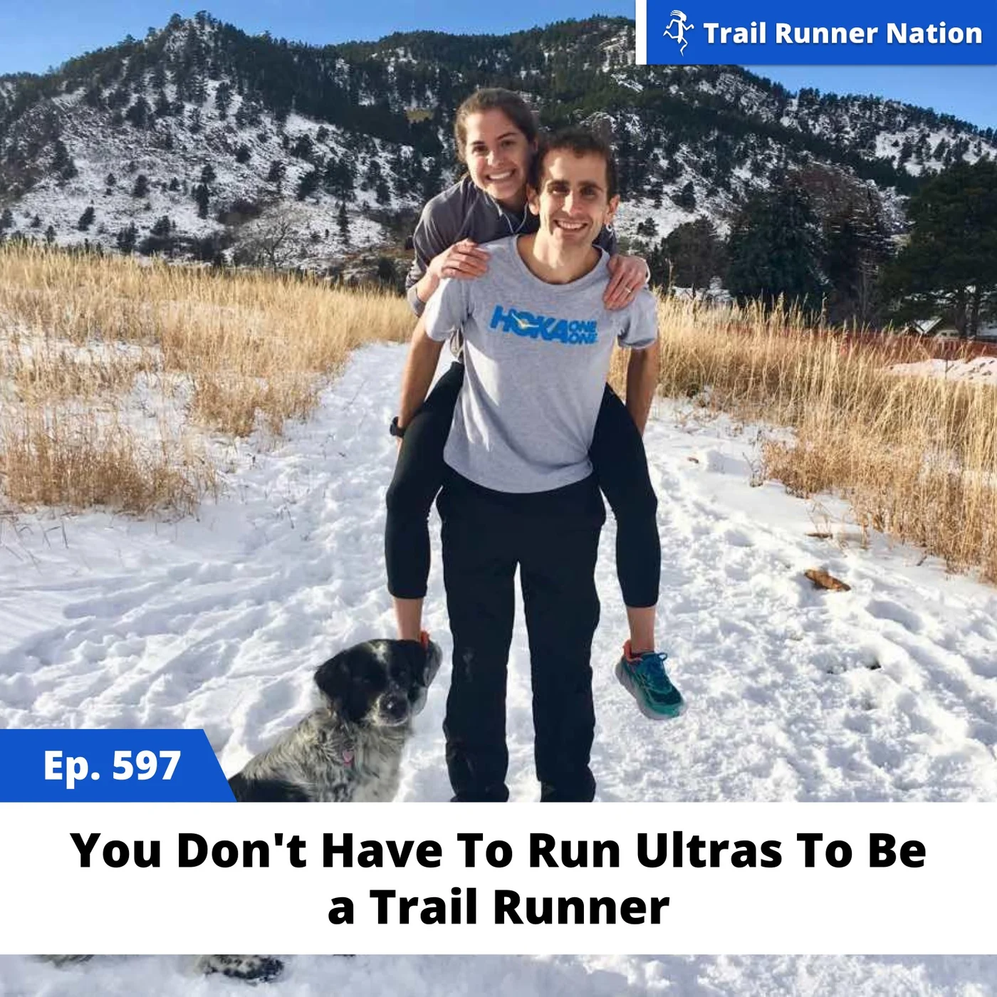 EP 597: You Don't Have to Run Ultras To Be a Trail Runner