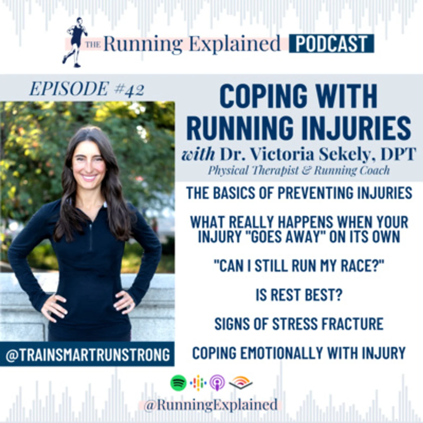 s1/e38 Injury & How to Cope (Emotionally) with Dr. Victoria Sekely, DPT (@trainsmartrunstrong)