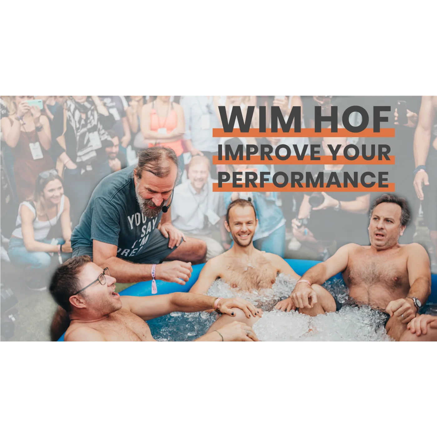 Wim Hof on Improving Your Performance 