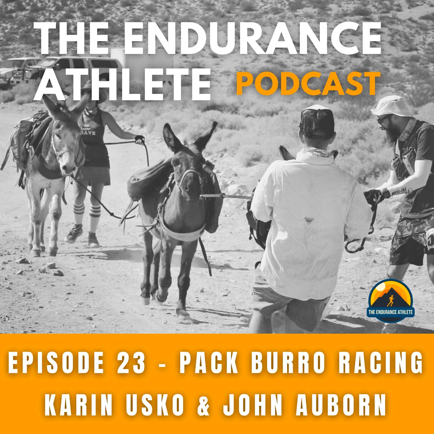 Burro Racing and Hauling Ass with Karin Usko & Jon Auborn - Episode 23
