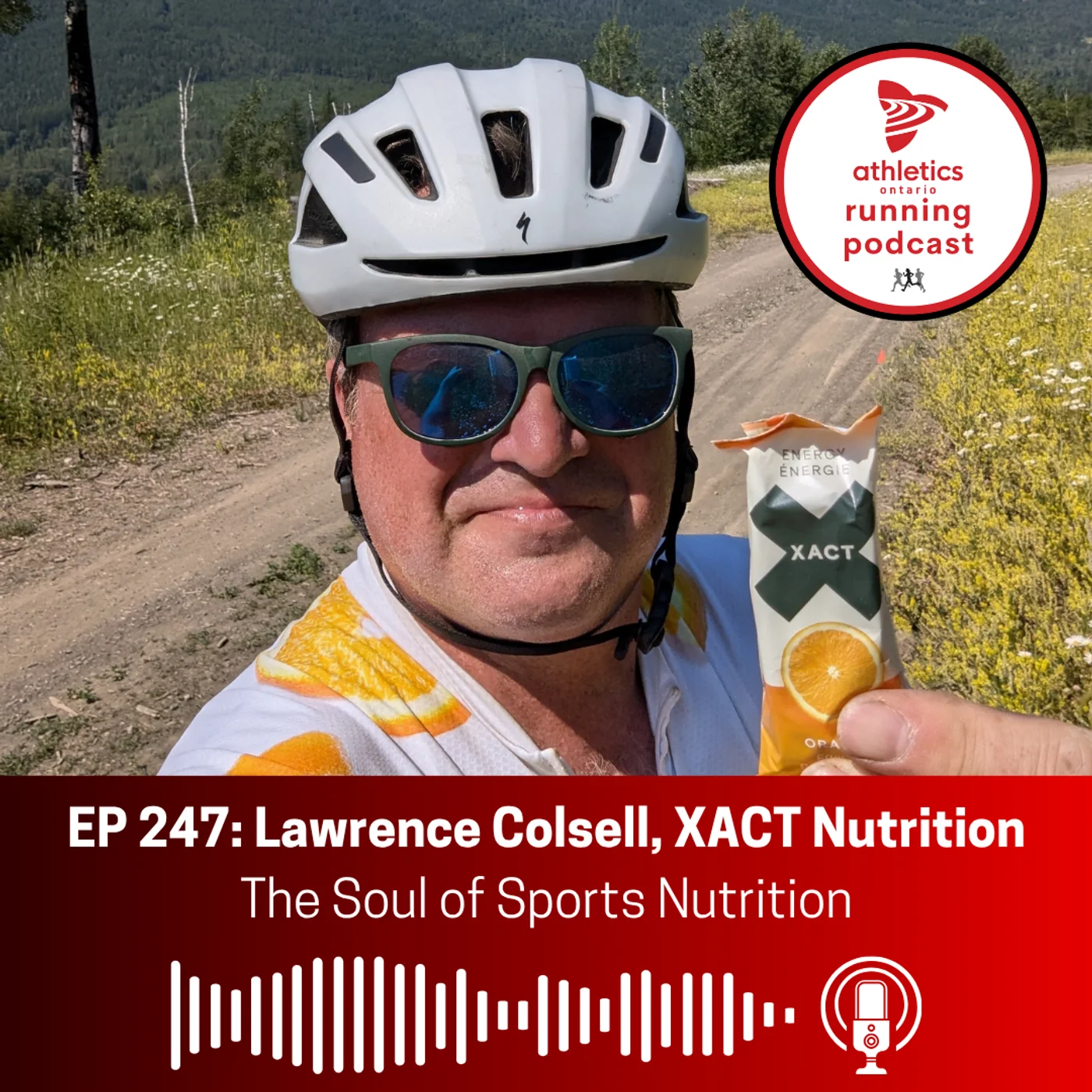 EP 247: Lawrence Colsell, XACT Nutrition - The Soul of Sports Nutrition